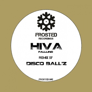Обложка для Hiva - Falling (Disco Ball'z Remix)