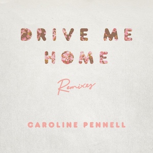 Обложка для Caroline Pennell - Drive Me Home