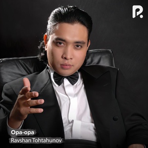 Обложка для Ravshan Tohtahunov - Opa-opa