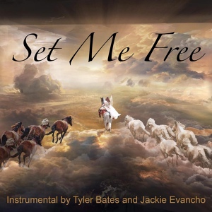 Обложка для Tyler Bates feat. Jackie Evancho - Set Me Free (From "Troy": The Epic Horse Show Original Score)