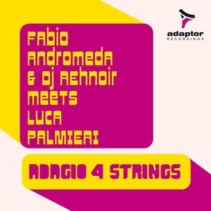 Обложка для Fabio Andromeda, DJ Renhoir, Luca Palmieri - Adagio 4 Strings