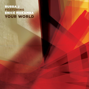 Обложка для Rubba J feat. Enicé Mokamba - Your World
