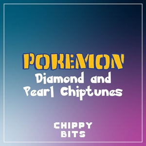 Обложка для Chippy Bits - Route 209 (From "Pokemon Diamond & Pokemon Pearl")