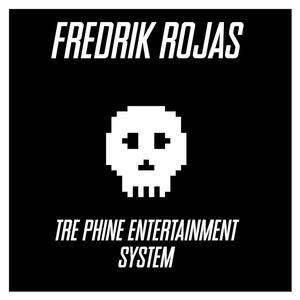 Обложка для Fredrik Rojas - Tré Phine Entertainment System