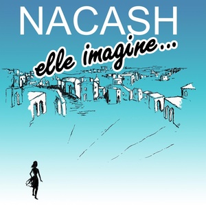 Обложка для Nacash - Elle imagine...
