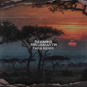 Обложка для MikusMartin, Fara Remix - Savanna (Slowed)