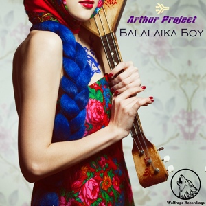 Обложка для Arthur Project - Balalaika Boy