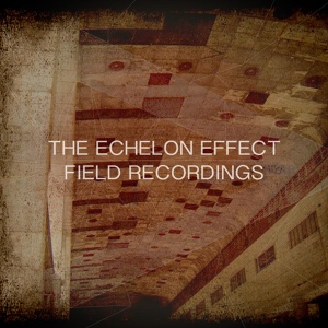 Обложка для The Echelon Effect - Call to Ground