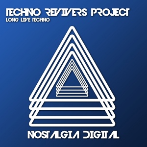 Обложка для Techno Revivers Project - Long Live Techno