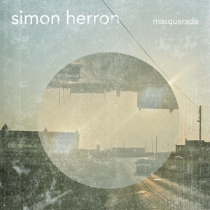 Обложка для Simon Herron - View from a Distant Window