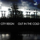 Обложка для City Reign - Out In The Cold