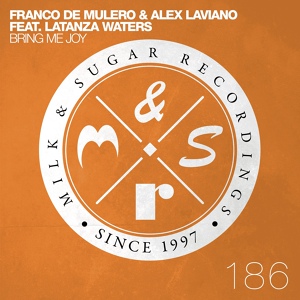 Обложка для Franco De Mulero, Alex Laviano feat. Latanza Waters - Bring Me Joy