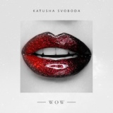 Обложка для Katusha Svoboda - Wow