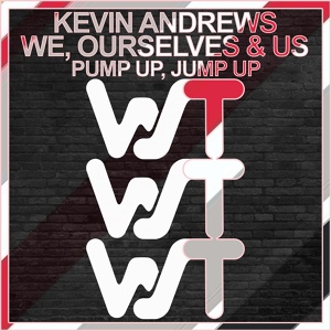 Обложка для Kevin Andrews, We Ourselves & Us - Pump Up, Jump Up