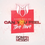 Обложка для Roman Messer - Can You Feel The Love (Suanda 300 Anthem)