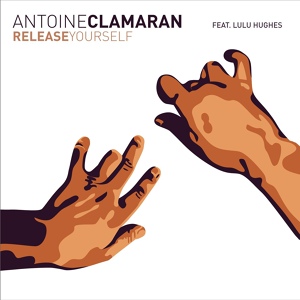 Обложка для Antoine Clamaran Feat. Lulu Hughes - Release Yourself (Radio Edit Mix)