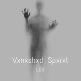 Обложка для LE9 - Vxnxshxd Spxrxt