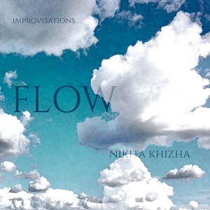 Обложка для Nikita Khizha - Flow, Pt. 7