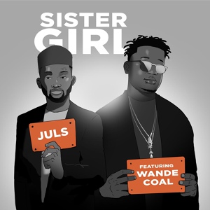 Обложка для Juls feat. Wande Coal - Sister Girl
