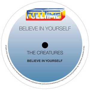 Обложка для The Creatures - Believe in Yourself