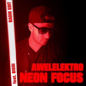 Обложка для AWELELEKTRO feat. Biggi - Neon Focus
