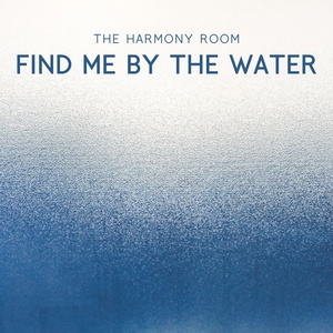 Обложка для Sonidos de Armonía - Find Me by the Water