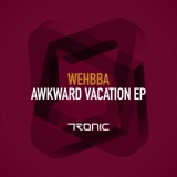 Обложка для Wehbba - Awkward Vacation
