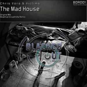 Обложка для Chris Voro & Victims - The Mad House (Original Mix) (Breaks) 13.11.2013 Группа >>>Ломаный бит<<<