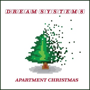 Обложка для Dream System 8 - Apartment Christmas
