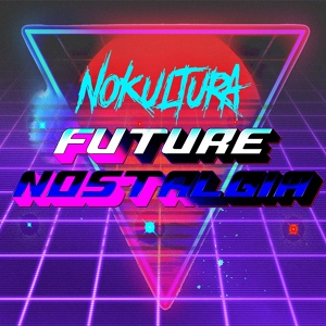 Обложка для Nokultura - Future Nostalgia