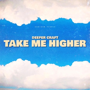 Обложка для Deeper Craft - Take Me Higher