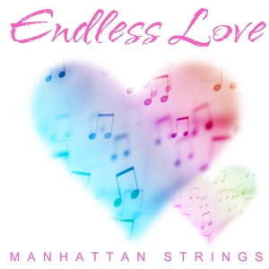 Обложка для Manhattan Strings - Endless Love