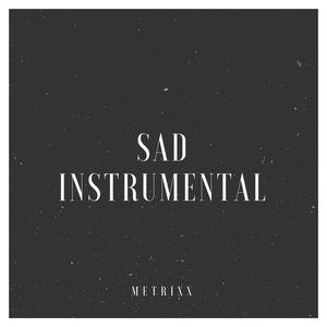Обложка для Metrixx - Sad (Instrumental)
