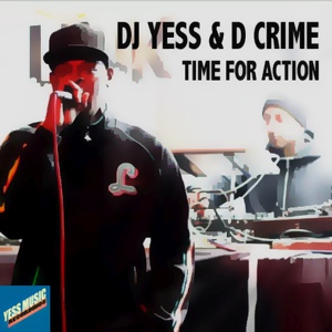 Обложка для DJ Yess & D Crime - Time for Action