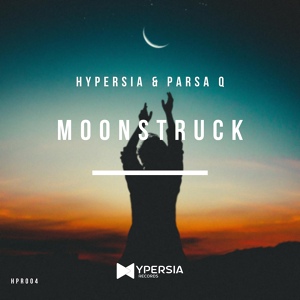 Обложка для Hypersia, Parsa Q - Moonstruck
