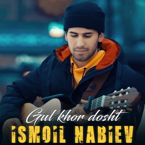 Обложка для Ismoil Nabiev - Gul khor dosht