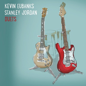Обложка для Kevin Eubanks, Stanley Jordan - Blue in Green