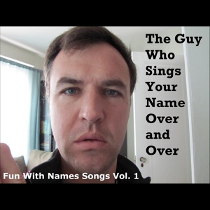 Обложка для The Guy Who Sings Your Name Over and Over - The Jill Song