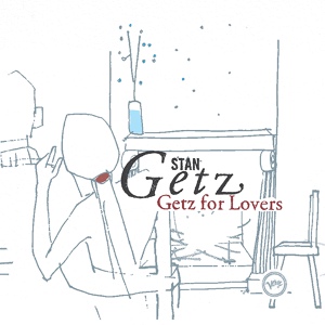 Обложка для Stan Getz, Gary Burton - Little Girl Blue