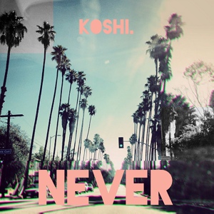 Обложка для Koshi - Never