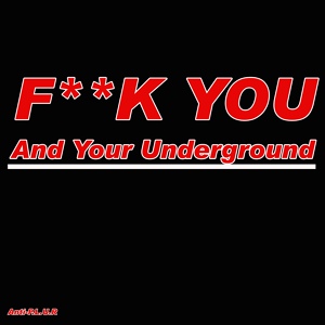 Обложка для Anti-P.L.U.R - Fuck You and your Underground