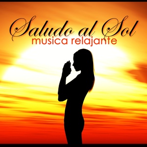 Обложка для Saludo al Sol Sonido Relajante - Saludo al Sol