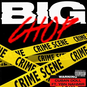 Обложка для Cuban Doll - Big Chop (feat. YBN Nahmir)
