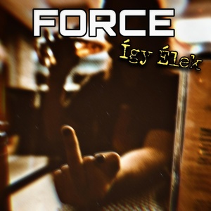 Обложка для Force - Így Élek