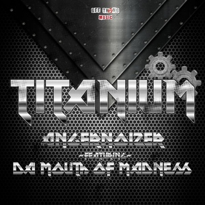 Обложка для Angernoizer feat. MC Da Mouth Of Madness - Titanium Anthem 2019