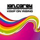 Обложка для Ian Carey feat. Michelle Shellers - Keep on Rising (feat. Michelle Shellers)