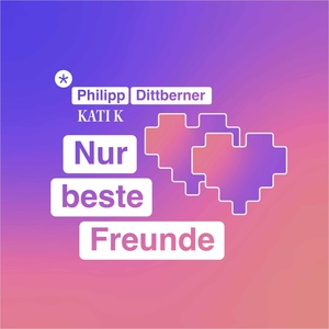 Обложка для Philipp Dittberner, KATI K - Nur beste Freunde