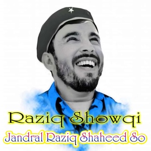 Обложка для Raziq Showqi - Jandral Raziq Shaheed So
