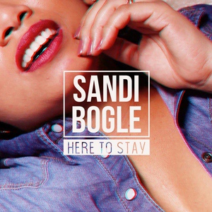 Обложка для Sandi Bogle - Here To Stay