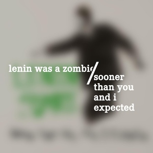 Обложка для Lenin Was a Zombie - Loser (Yes, That's All)